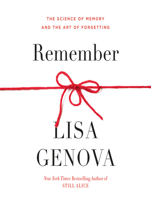 Title details for Remember by Lisa Genova - Available
